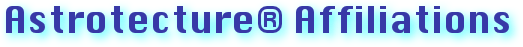 Astrotecture® Affiliations